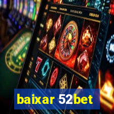 baixar 52bet